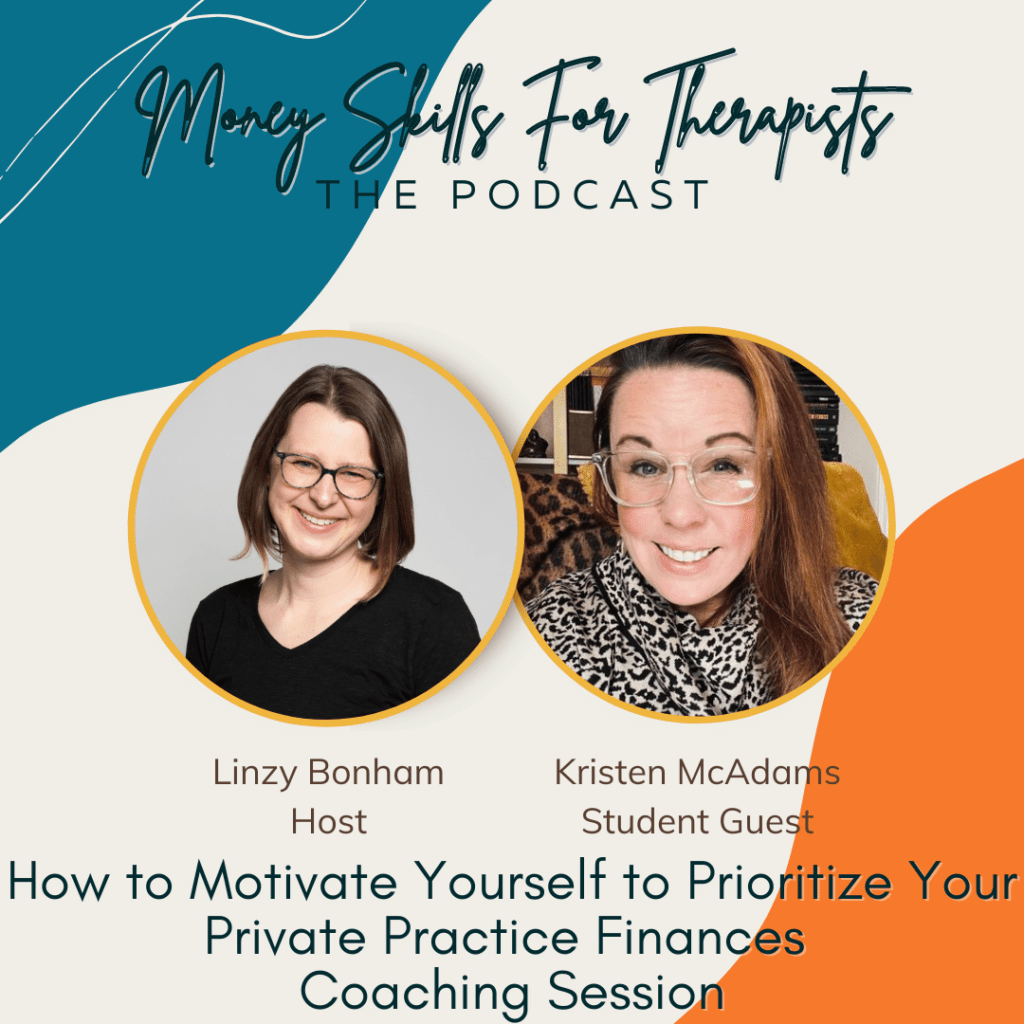 How to Motivate Yourself to Prioritize Your Practice Finances