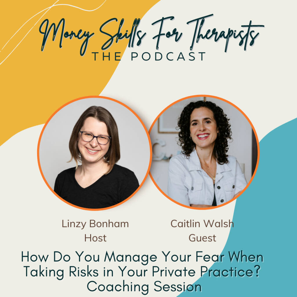 Episode cover - How Do You Manage Your Fear When Taking Risks in Your Private Practice? Coaching Session