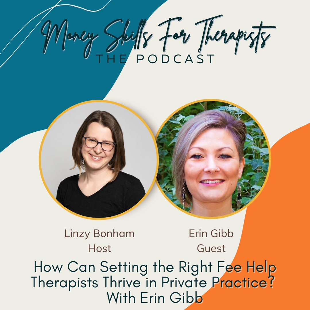 Episode Cover Image of How Can Setting the Right Fee Help Therapists Thrive in Private Practice? With Erin Gibb