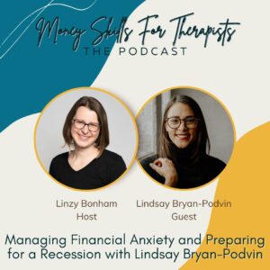 Episode Graphic Managing Financial Anxiety and Preparing for a Recession with Lindsay Bryan-Podvin