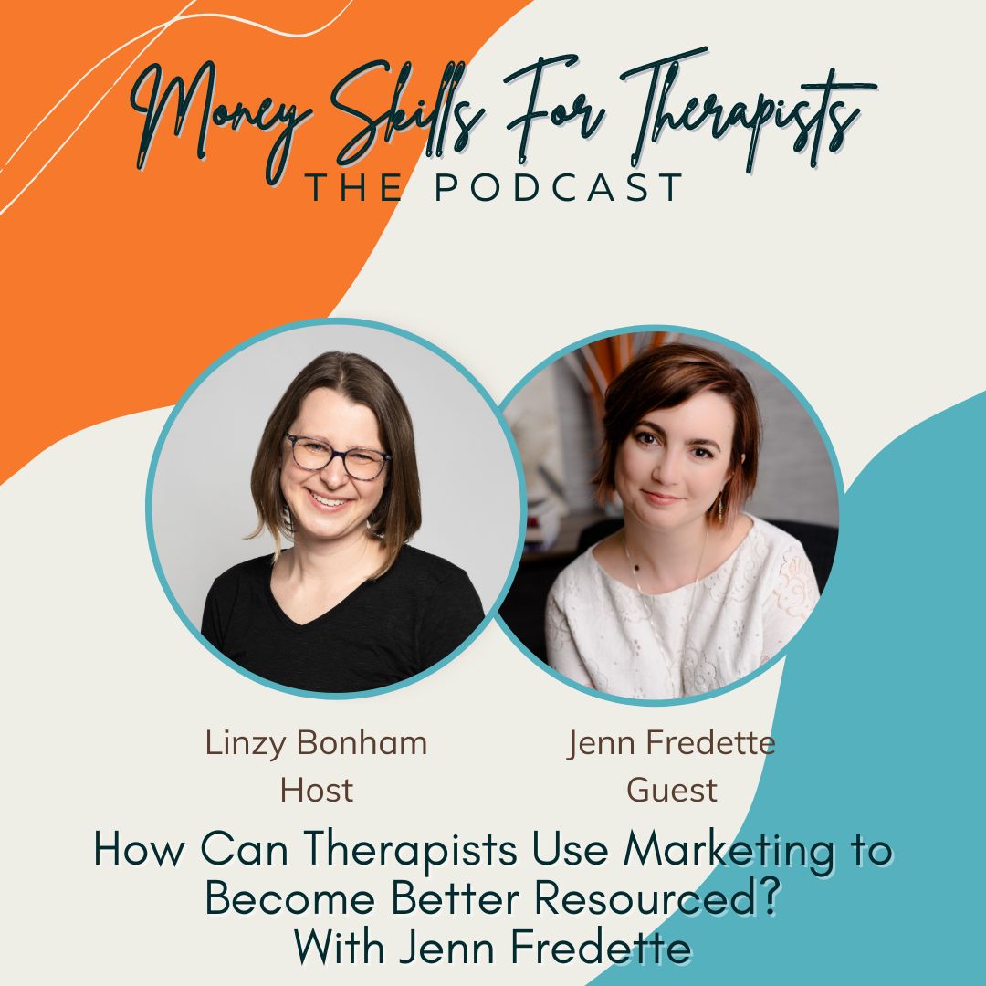 Episode Cover Image - How Can Therapists Use Marketing to Become Better Resourced? With Jenn Fredette