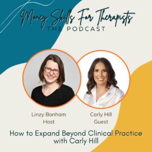 Episode Cover Image for How to Expand Beyond Clinical Practice with Carly Hill