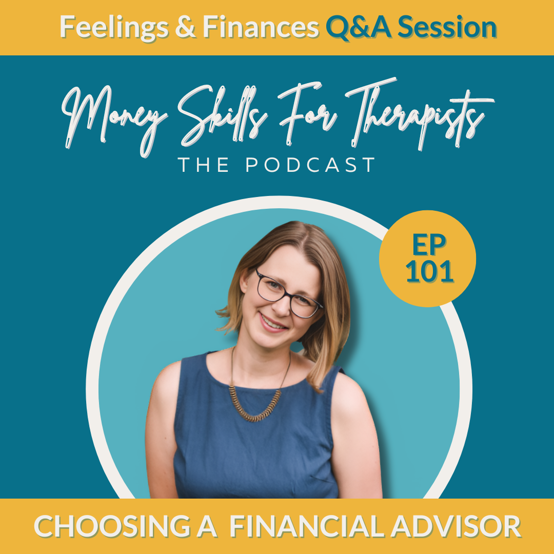 Choosing a Financial Advisor Feelings and Finances 101 Episode Cover Graphic