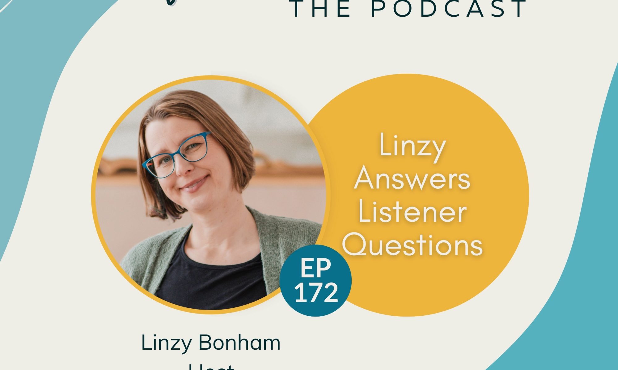 172FF: Building Systems That Support You and Your Brain: Linzy Answers Listener Questions Episode Cover Image