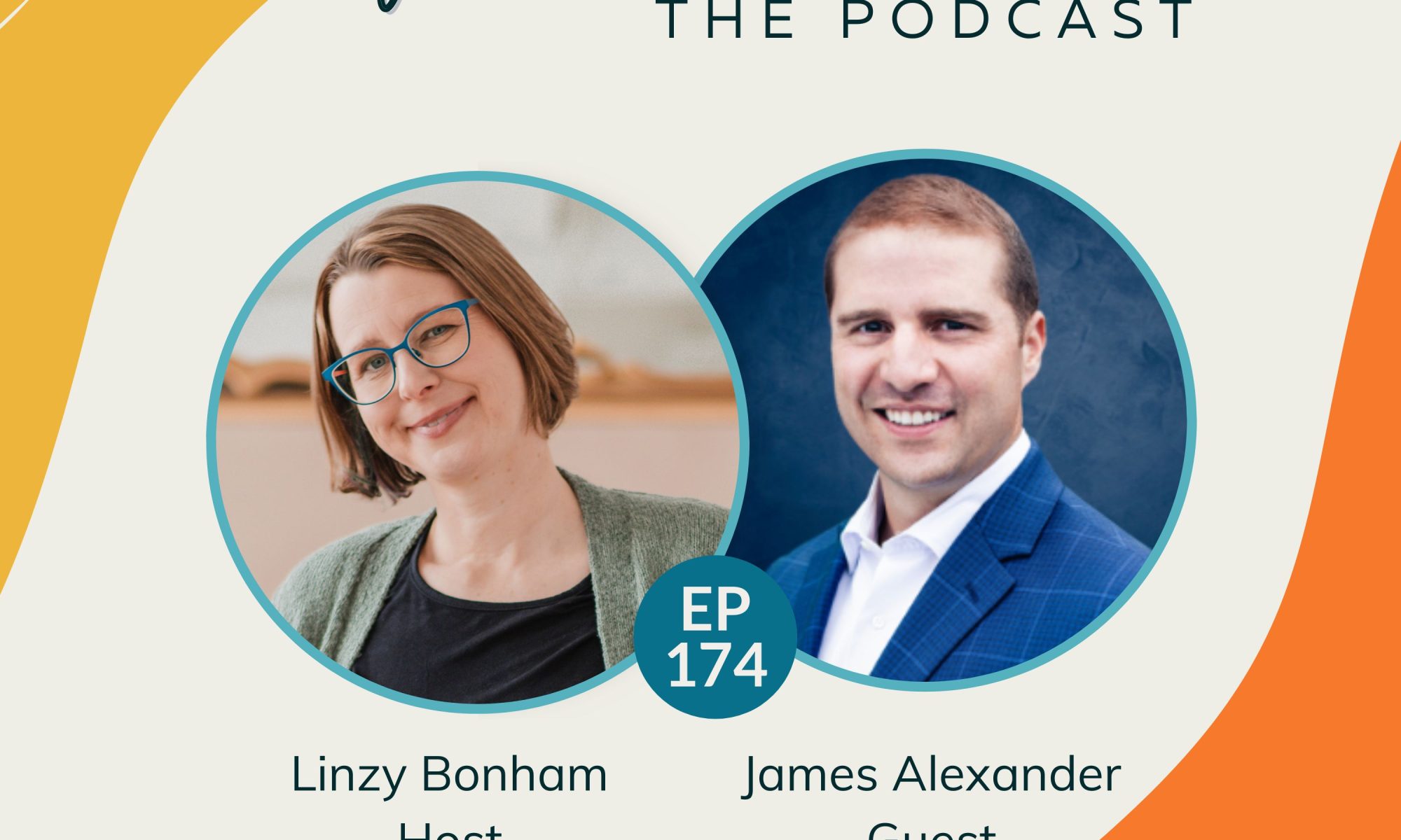174: How to Plan for Your Future Self with James Alexander Episode Cover Image